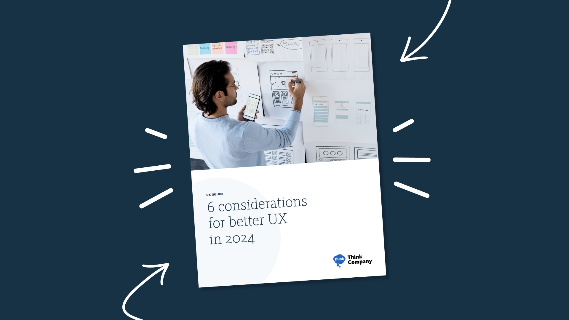 Cover of downloadable guide, 6 Considerations for better UX in 2024, including man illustrating on a whiteboard